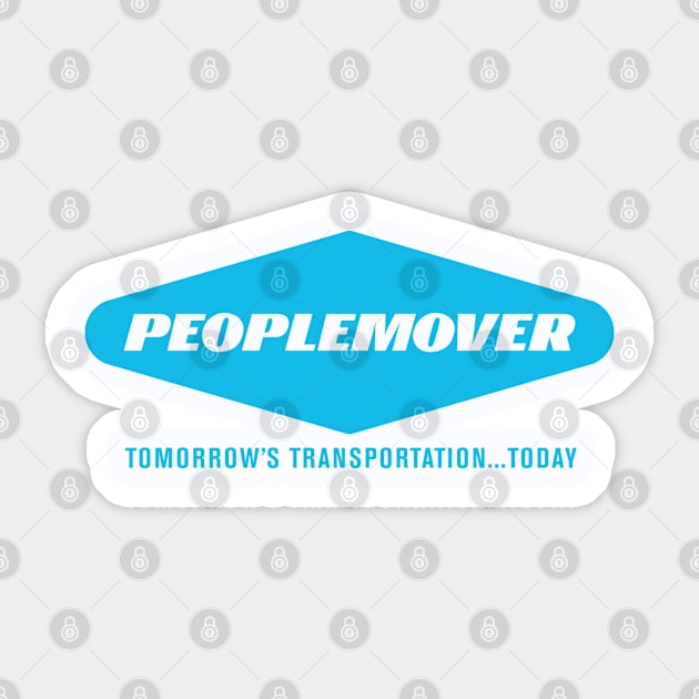 Peoplemover, Tomorrow's Transportation...Today Sticker by BurningSettlersCabin